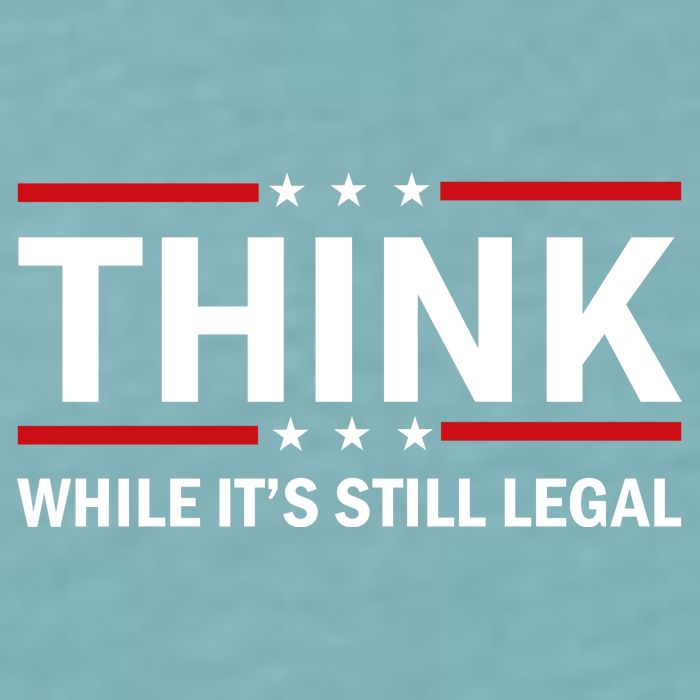 Think While It's Still Legal Stand Up For Freedom Sueded Cloud Jersey T-Shirt