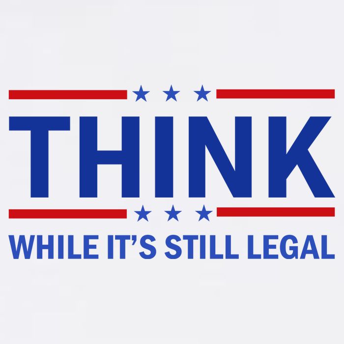 Think While It's Still Legal Stand Up For Freedom Garment-Dyed Sweatshirt