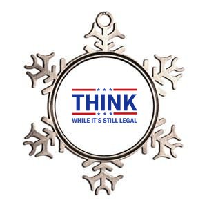 Think While It's Still Legal Stand Up For Freedom Metallic Star Ornament