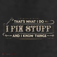 ThatS What I Do I Fix Stuff And I Know Things Cool Comfort Performance Bucket Hat