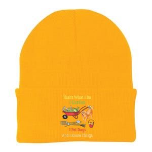 Thats What I Do I Garden I Pet Dogs And I Know Things Funny Knit Cap Winter Beanie