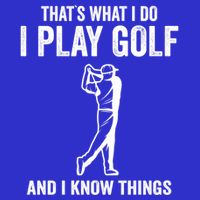 Thats What I Do I Play Golf And I Know Things Golfing Sport Gift 16 in Basic Backpack