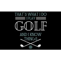 ThatS What I Do I Play Golf And I Know Things Funny Bumper Sticker