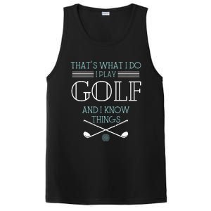 ThatS What I Do I Play Golf And I Know Things Funny PosiCharge Competitor Tank