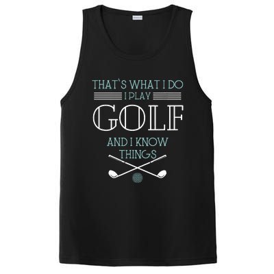 ThatS What I Do I Play Golf And I Know Things Funny PosiCharge Competitor Tank