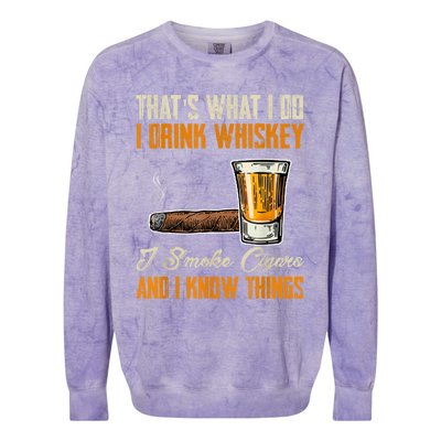 Thats What I Do Drink Whiskey Smoke Cigars And I Know Things Colorblast Crewneck Sweatshirt