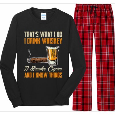 Thats What I Do Drink Whiskey Smoke Cigars And I Know Things Long Sleeve Pajama Set