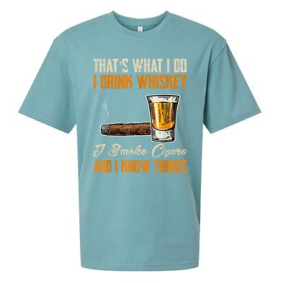 Thats What I Do Drink Whiskey Smoke Cigars And I Know Things Sueded Cloud Jersey T-Shirt