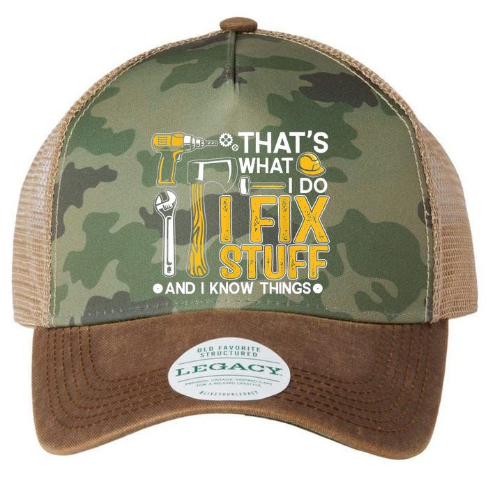 Thats What I Do I Fix Stuff And I Know Things Legacy Tie Dye Trucker Hat