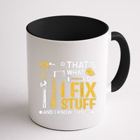 Thats What I Do I Fix Stuff And I Know Things Mug