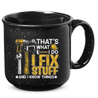 Thats What I Do I Fix Stuff And I Know Things 15oz Campfire Ceramic Mug