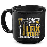 Thats What I Do I Fix Stuff And I Know Things 15oz Campfire Ceramic Mug