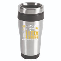 Thats What I Do I Fix Stuff And I Know Things 16oz Travel Tumbler