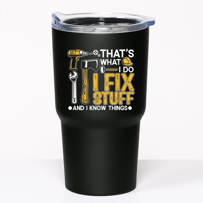 Thats What I Do I Fix Stuff And I Know Things Tumbler