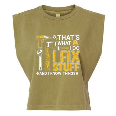 Thats What I Do I Fix Stuff And I Know Things Garment-Dyed Women's Muscle Tee
