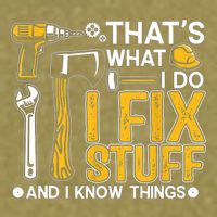 Thats What I Do I Fix Stuff And I Know Things Garment-Dyed Women's Muscle Tee