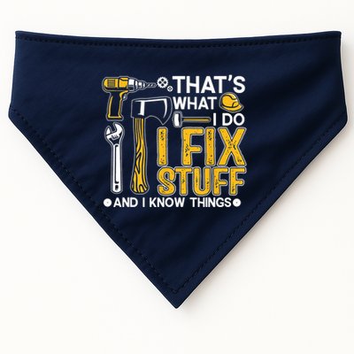 Thats What I Do I Fix Stuff And I Know Things USA-Made Doggie Bandana