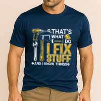 Thats What I Do I Fix Stuff And I Know Things Performance Shirt