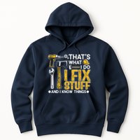 Thats What I Do I Fix Stuff And I Know Things Hoodie
