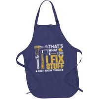 Thats What I Do I Fix Stuff And I Know Things Apron