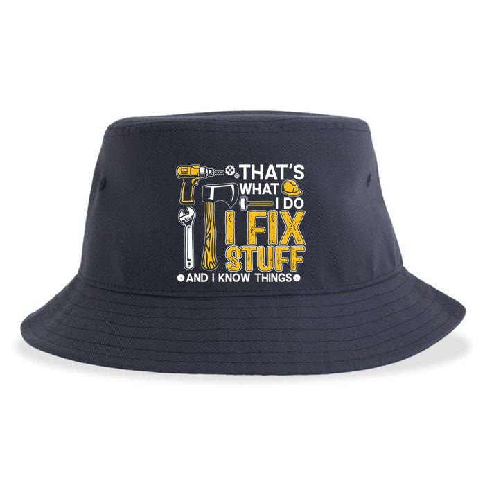 Thats What I Do I Fix Stuff And I Know Things Sustainable Bucket Hat