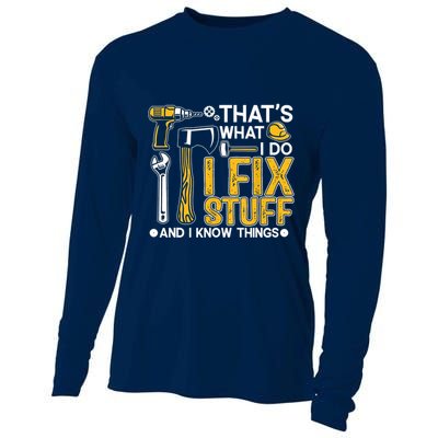 Thats What I Do I Fix Stuff And I Know Things Cooling Performance Long Sleeve Crew
