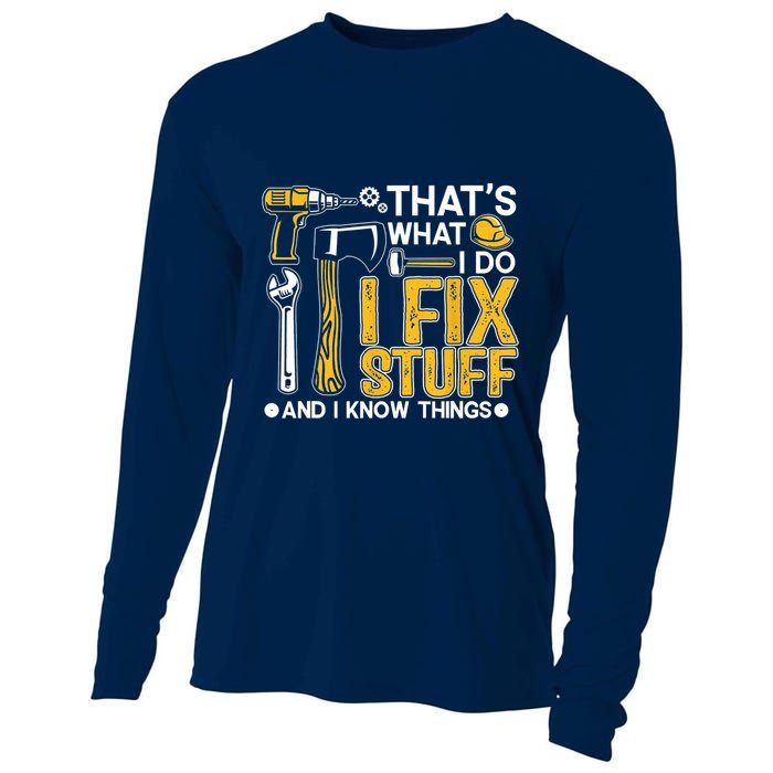 Thats What I Do I Fix Stuff And I Know Things Cooling Performance Long Sleeve Crew