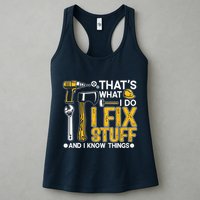 Thats What I Do I Fix Stuff And I Know Things Womens Tank Top