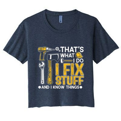 Thats What I Do I Fix Stuff And I Know Things Crop Top