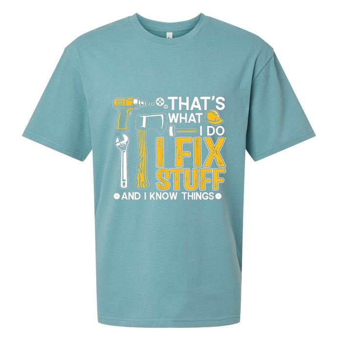 Thats What I Do I Fix Stuff And I Know Things Sueded Cloud Jersey T-Shirt