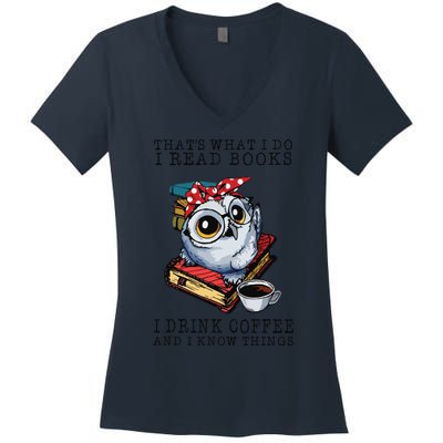 Thats What I Do I Read Books I Drink Coffee Owl Women's V-Neck T-Shirt