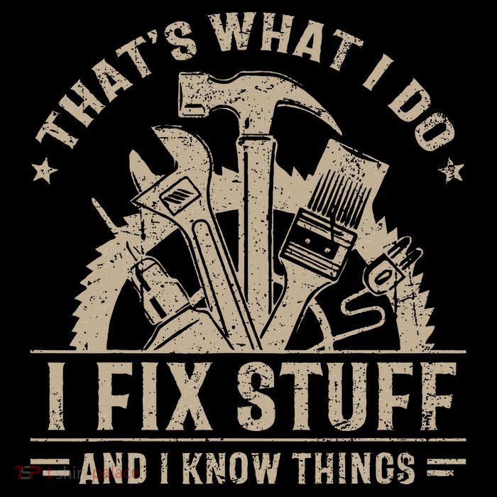 ThatS What I Do I Fix Stuff And I Know Things Button