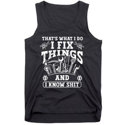 ThatS What I Do I Fix Things And I Knowshit Funny Saying Tank Top