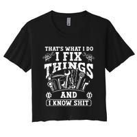 ThatS What I Do I Fix Things And I Knowshit Funny Saying Women's Crop Top Tee