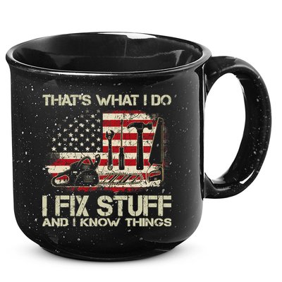That's What I Do I Fix Stuff And I Know Things American Flag 15oz Campfire Ceramic Mug