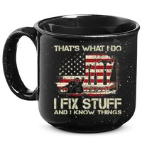 That's What I Do I Fix Stuff And I Know Things American Flag 15oz Campfire Ceramic Mug