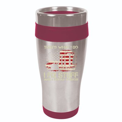 That's What I Do I Fix Stuff And I Know Things American Flag 16oz Travel Tumbler