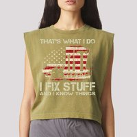 That's What I Do I Fix Stuff And I Know Things American Flag Garment-Dyed Women's Muscle Tee