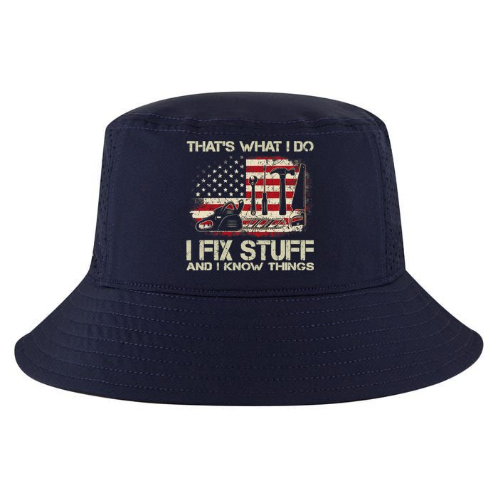 That's What I Do I Fix Stuff And I Know Things American Flag Cool Comfort Performance Bucket Hat