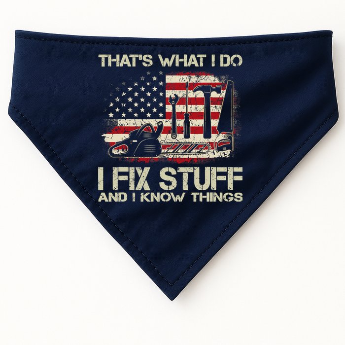 That's What I Do I Fix Stuff And I Know Things American Flag USA-Made Doggie Bandana