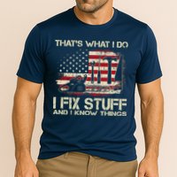 That's What I Do I Fix Stuff And I Know Things American Flag Performance Shirt