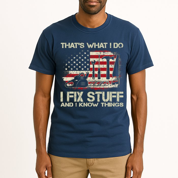That's What I Do I Fix Stuff And I Know Things American Flag Tall T-Shirt