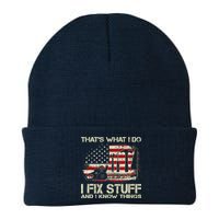 That's What I Do I Fix Stuff And I Know Things American Flag Beanie