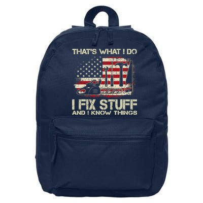 That's What I Do I Fix Stuff And I Know Things American Flag 16 in Basic Backpack