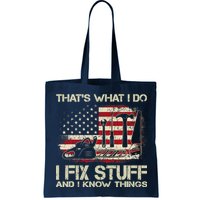 That's What I Do I Fix Stuff And I Know Things American Flag Bag