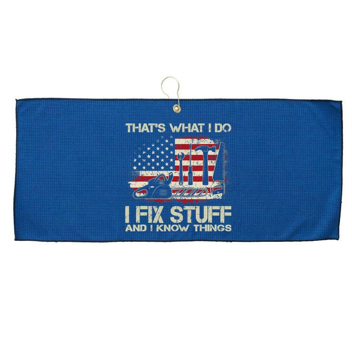 That's What I Do I Fix Stuff And I Know Things American Flag Large Microfiber Waffle Golf Towel