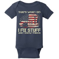 That's What I Do I Fix Stuff And I Know Things American Flag Baby Bodysuit