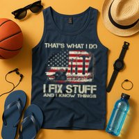 That's What I Do I Fix Stuff And I Know Things American Flag Tank Top