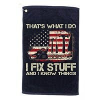 That's What I Do I Fix Stuff And I Know Things American Flag Golf Towel
