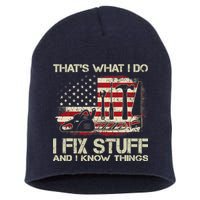 That's What I Do I Fix Stuff And I Know Things American Flag Short Acrylic Beanie